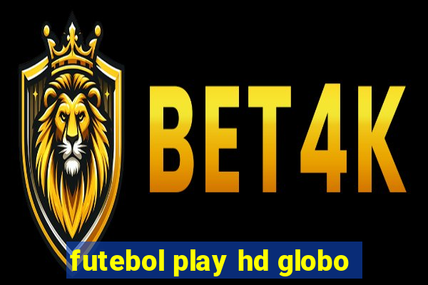 futebol play hd globo